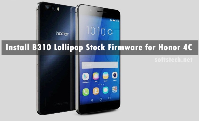 Download B310 Lollipop Stock Firmware for Honor 4C [Europe]
